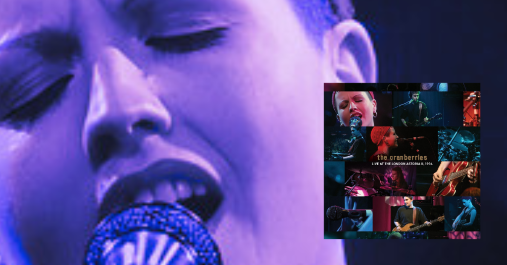 The Cranberries lança álbum ao vivo com show histórico gravado em Londres em 1994