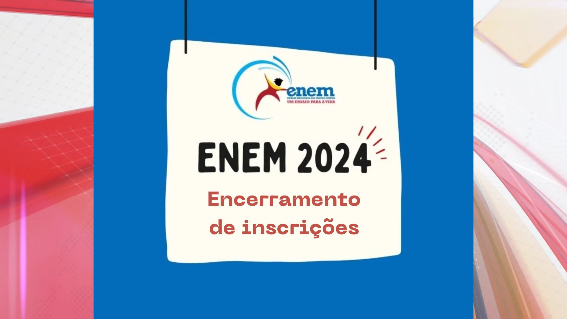 Enem 2024: inscrições enceram nesta sexta-feira (07)